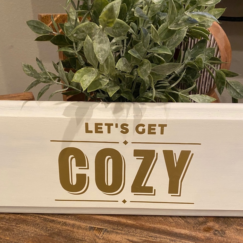 Super cute Let’s get Cozy sign